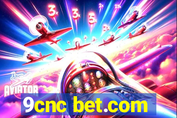 9cnc bet.com